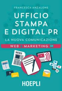 Ufficio stampa e digital PR, la nuova comunicazione di Francesca Anzalone, HOEPLI editore