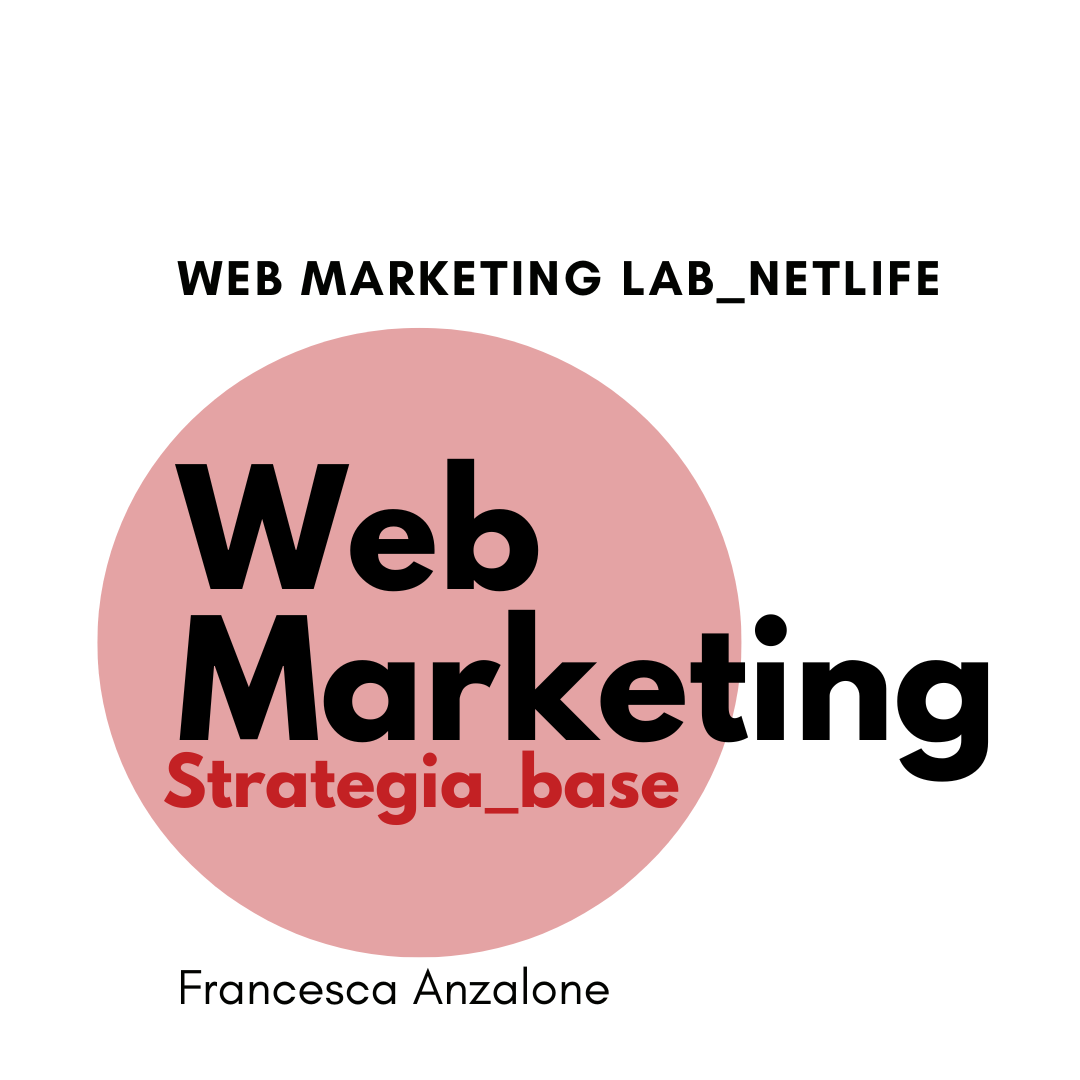 La strategia nel web marketing - corso livello base by Francesca Anzalone per Netlife srl