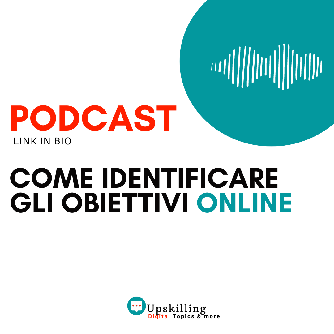 Come identificare gli obiettivi nel web per la tua strategia di webmarketing - Francesca Anzalone per Upskilling