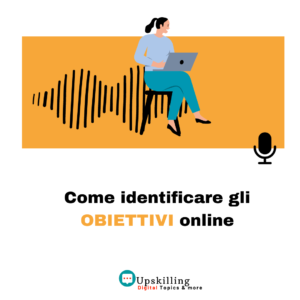 Come identificare gli obiettivi online per la strategia di web marketing - podcast di Francesca Anzalone