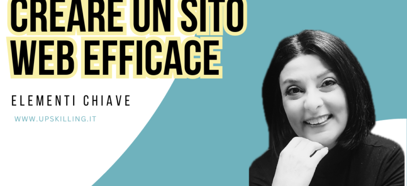 Creare un sito web efficace: elementi chiave per comunicatori by Francesca Anzalone Upskilling Digital Academy